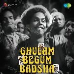 Ghulam Begum Badsha - S.D. Batish Song Download